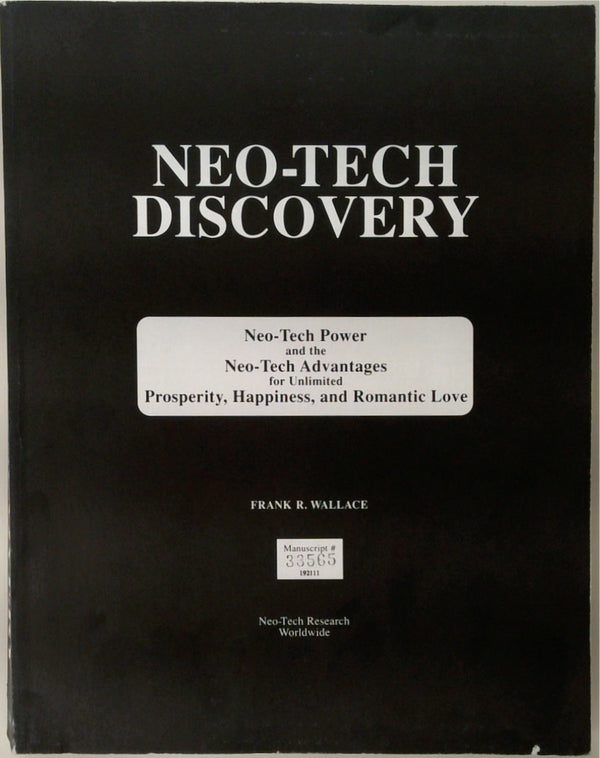 Neo Tech Manuscript for the Neo Tech Discovery: The Entelechy of Prosperity and Happiness