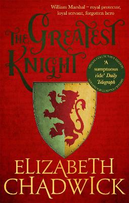 The Greatest Knight: A gripping novel about William Marshal - one of