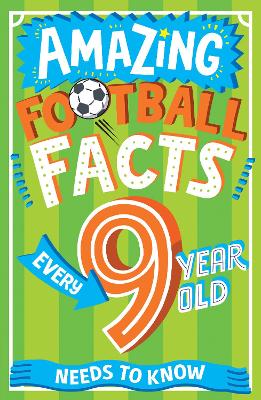 Amazing Football Facts Every 9 Year Old Needs to Know (Amazing Facts