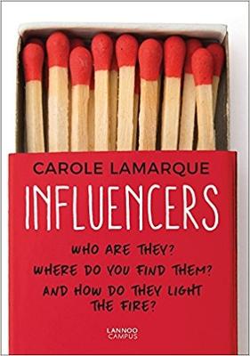 Influencers: Who are they? Where do you find them? And how do they