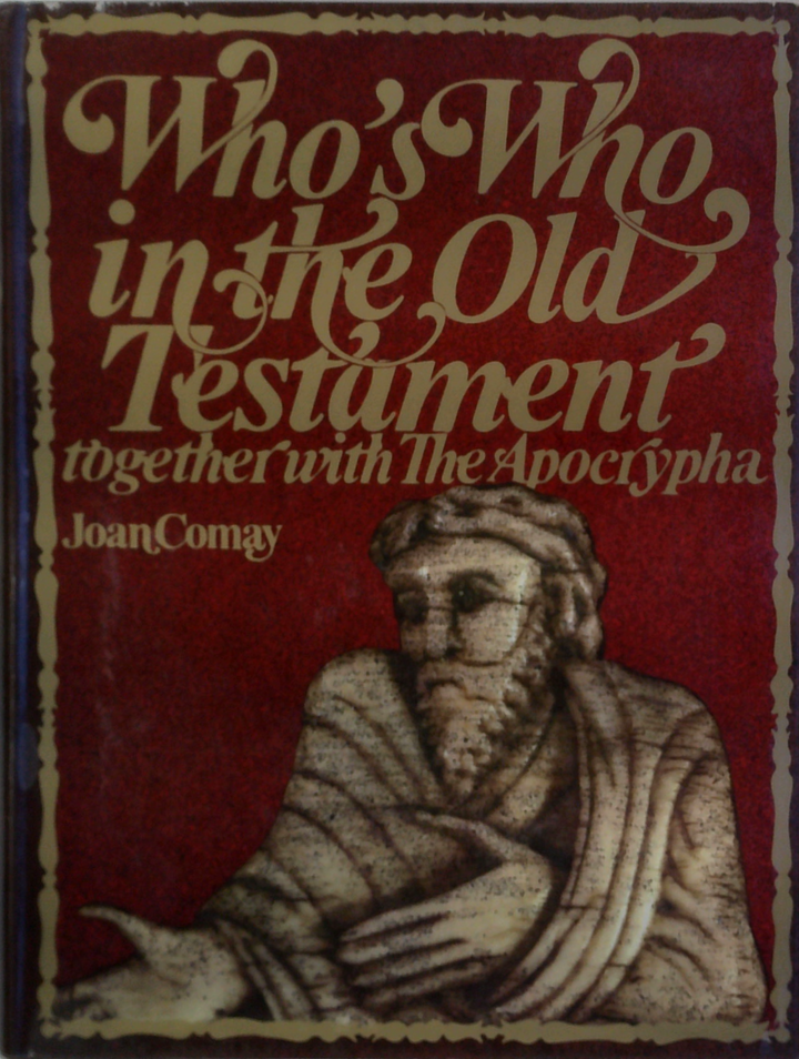 Who'S Who In The Old Testament Together With The Apocrypha