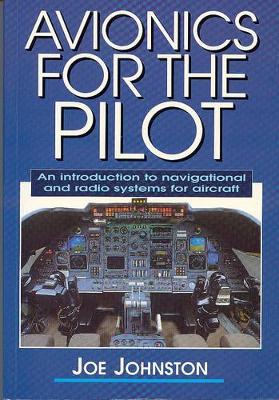 Avionics for the Pilot: An Introduction to Navigational and Radio
