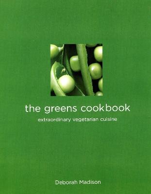The Greens Cookbook: Extraordinary Vegetarian Cuisine