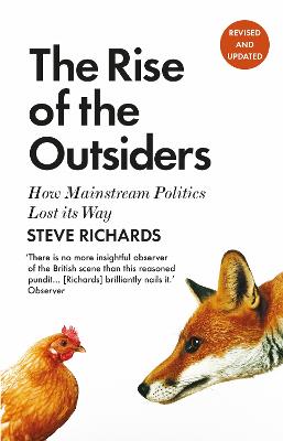 The Rise of the Outsiders: How Mainstream Politics Lost its Way