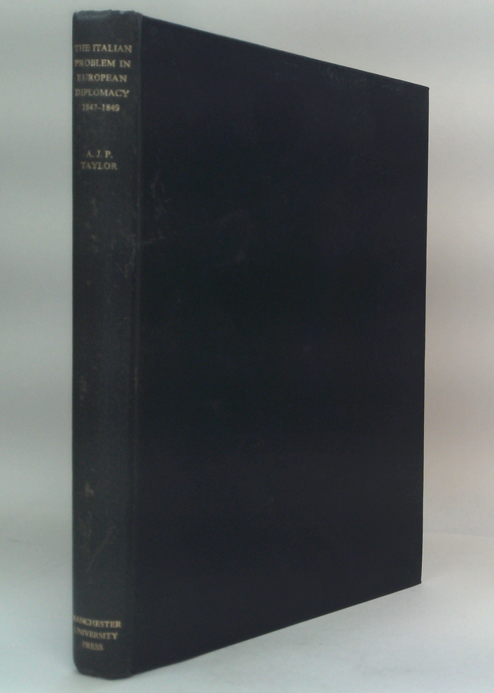 The Italian Problem In European Diplomacy, 1847-1849