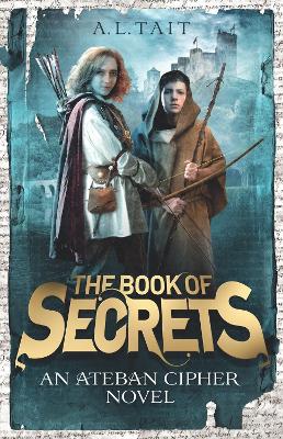 The Book of Secrets: The Ateban Cipher Book 1 - an adventure for fans