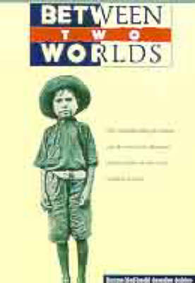 Between Two Worlds: Commonwealth Government and the Removal of