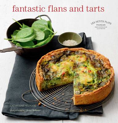 Les Petits Plats Francais: Fantastic Flans and Tarts