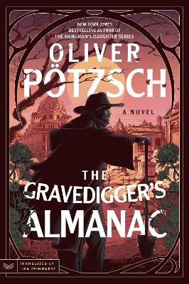 The Gravedigger's Almanac: A Novel