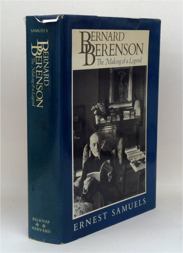 Bernard Berenson: The Making of a Legend