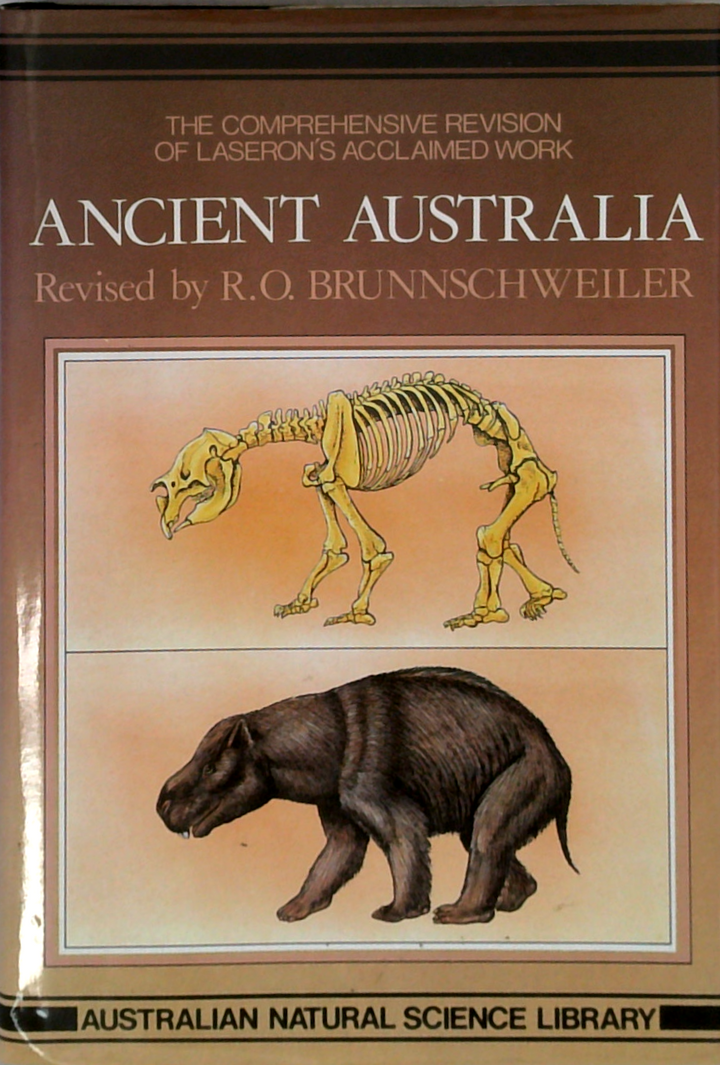 Ancient Australia: The Comprehensive Revision Of Laseron's Acclaimed Work