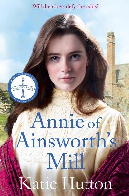 Annie of Ainsworth's Mill: A moving and dramatic Victorian saga of