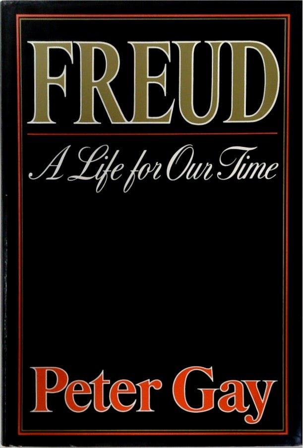 Freud: A Life for Our Time