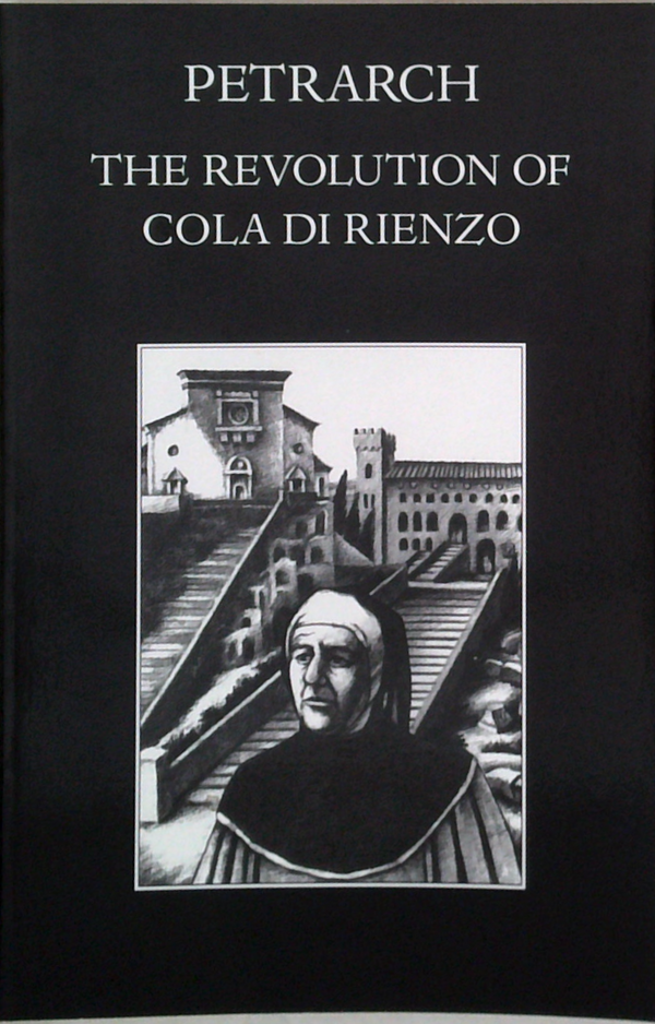 Petrarch: The Revolution Of Cola Di Rienzo