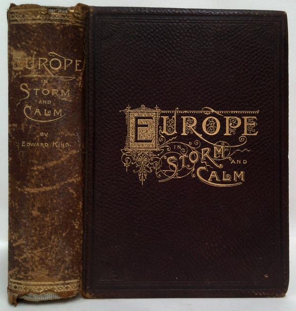 Descriptive Portraiture Of Europe In Storm And Calm: Twenty Years' Experiences And Reminiscences Of A Special Correspondent