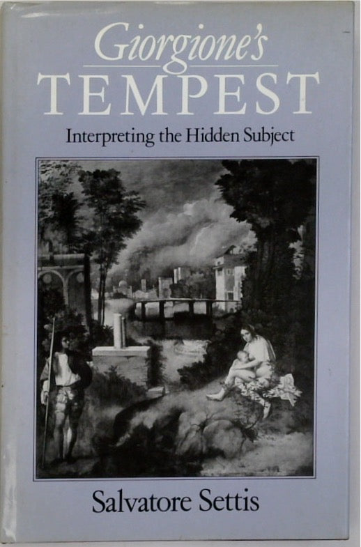 Giorgione's Tempest: Interpreting the Hidden Subject