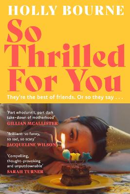 So Thrilled For You: the conversation-starting, smart, funny new book