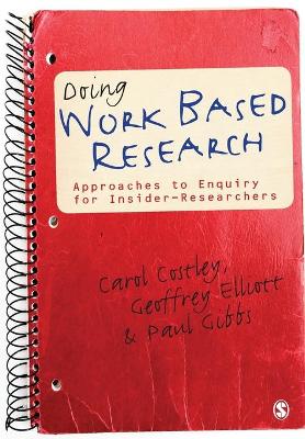 Doing Work Based Research: Approaches to Enquiry for