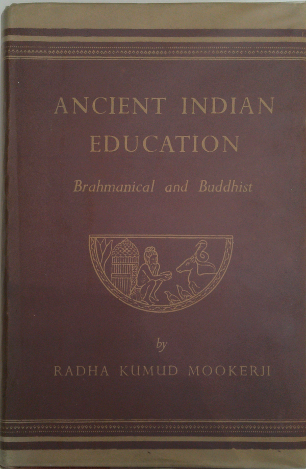 Ancient Indian Education: Brahmanical And Buddhist
