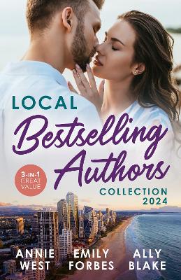 Local Bestselling Authors Collection 2024/The Innocent's Protector In Paradise/Rescuing The Paramedic's Heart/The Millionaire's Melbourne Pro