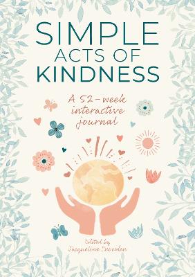 Simple Acts of Kindness: A 52-Week Interactive Journal
