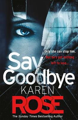 Say Goodbye (The Sacramento Series Book 3): the absolutely gripping