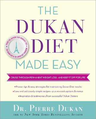 The Dukan Diet Made Easy: Cruise Through Permanent Weight Loss--and