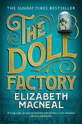 The Doll Factory: The spellbinding gothic page turner of desire and