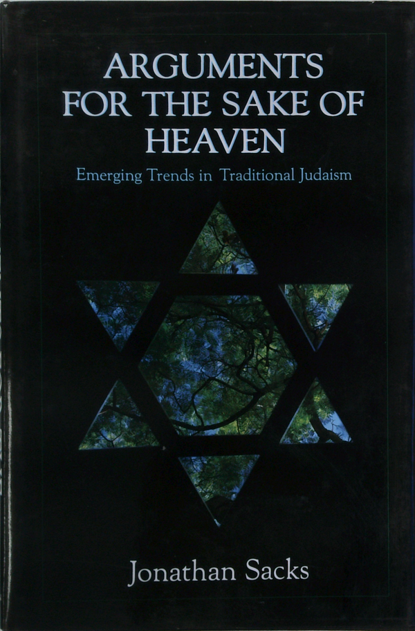 Arguments for the Sake of Heaven: Emerging Trends in Traditional Judaism