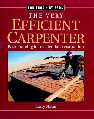 Very Efficient Carpenter: Basic Framing for Residential