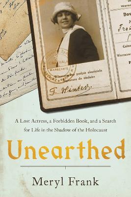 Unearthed: A Lost Actress, a Forbidden Book, and a Search for Life in