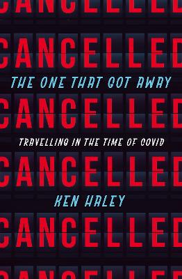 The One That Got Away: Travelling in the Time of Covid