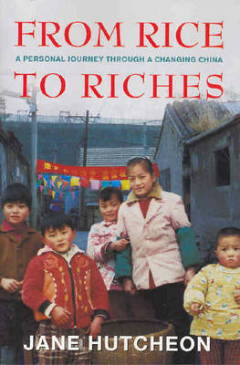 From Rice to Riches: a Personal Journey Through a Changing China