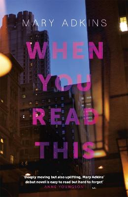 When You Read This: 'Deeply moving but also uplifting, Mary Adkins'