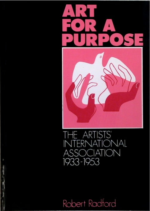 Art for a Purpose: The Artists' International Association 1933-1953