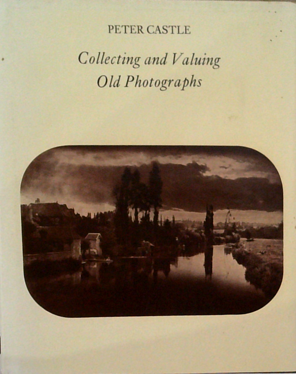 Collecting And Valuing Old Photographs