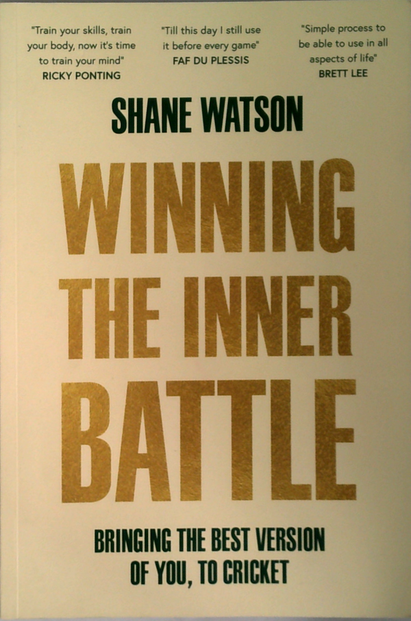 Winning The Inner Battle: Bringing The Best Version Of You, To Cricket
