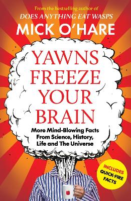 Yawns Freeze Your Brain: Fun and Interesting Facts From Science,