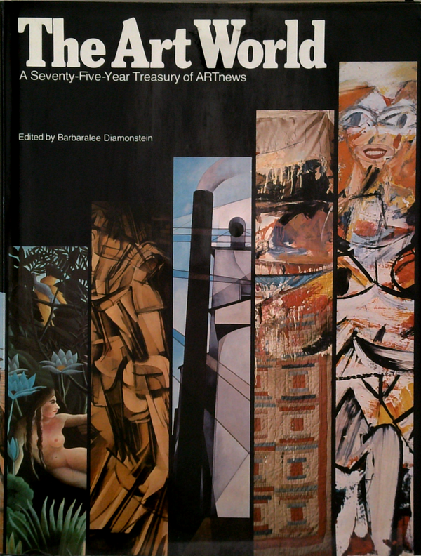 The Art World: A Seventy-Five-Year Treasury Of Artnews