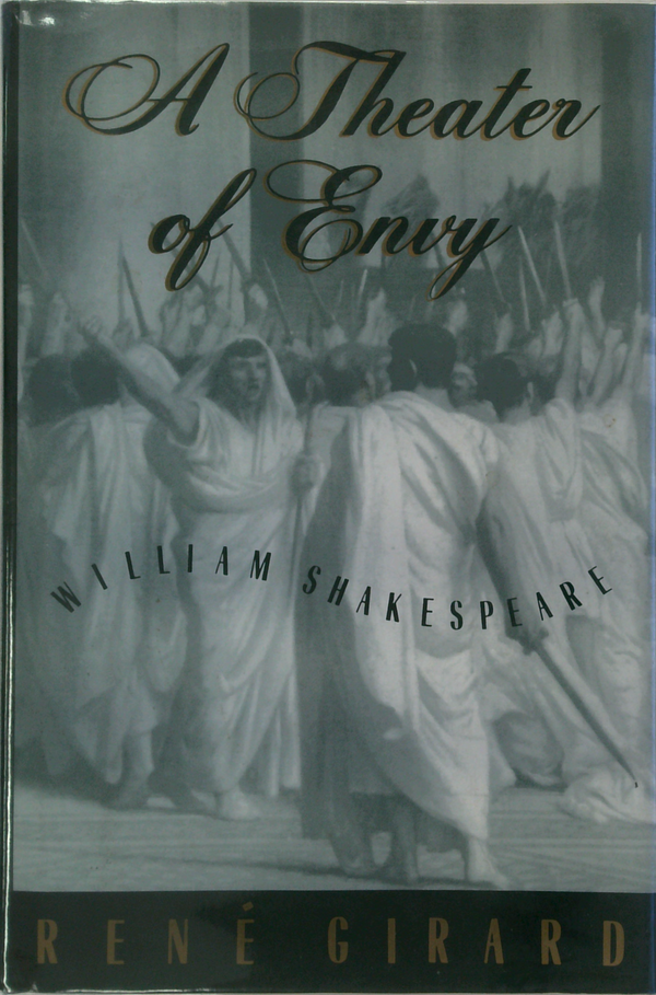 A Theater Of Envy: William Shakespeare