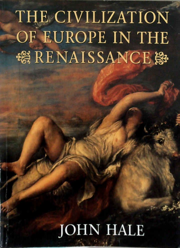 The Civilization Of Europe In The Renaissance