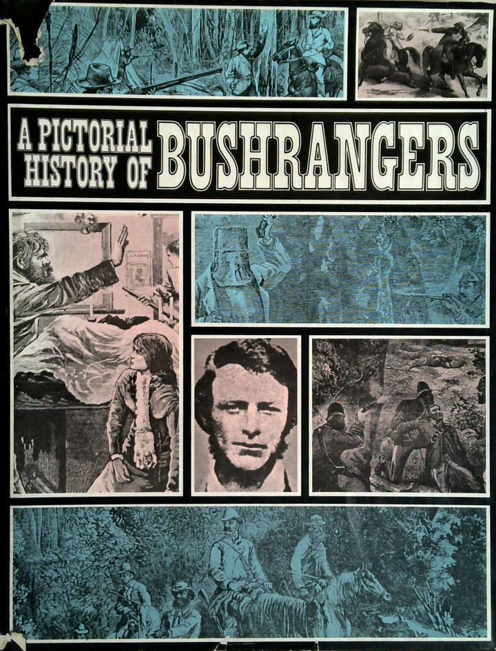 A Pictorial History Of Bushrangers
