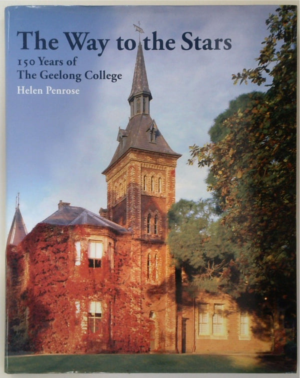 The Way to the Stars: 150 Years of the Geelong College