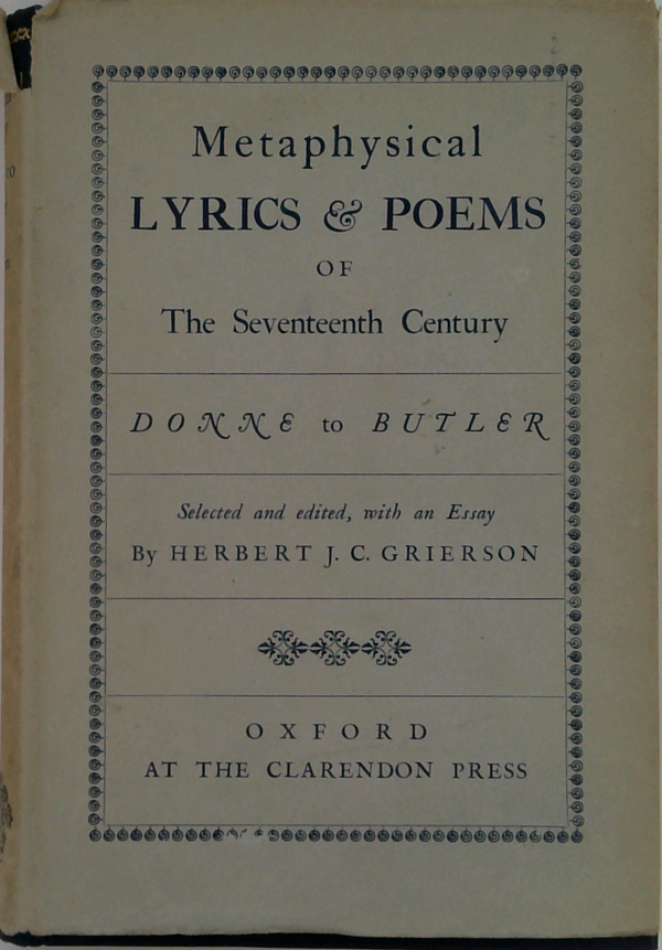 Metaphysical Lyrics & Poems Of The Seventeenth Century