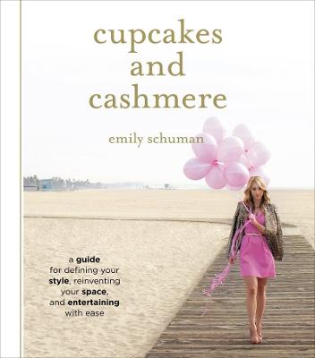 Cupcakes and Cashmere: A Design Guide For Defining Your Style,