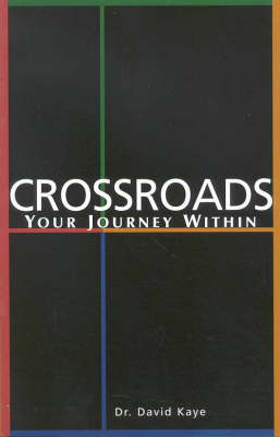 Crossroads: Your Journey within: Your Journey within
