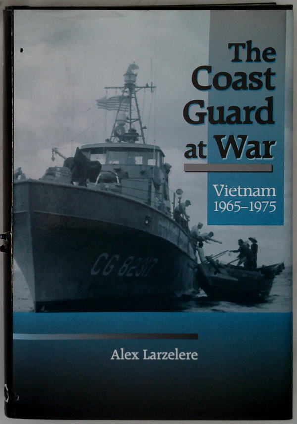 The Coast Guard At War: Vietnam 1965-1975