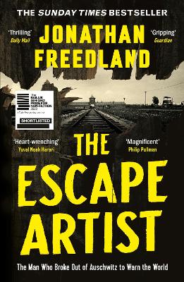 The Escape Artist: The Man Who Broke Out of Auschwitz to Warn the
