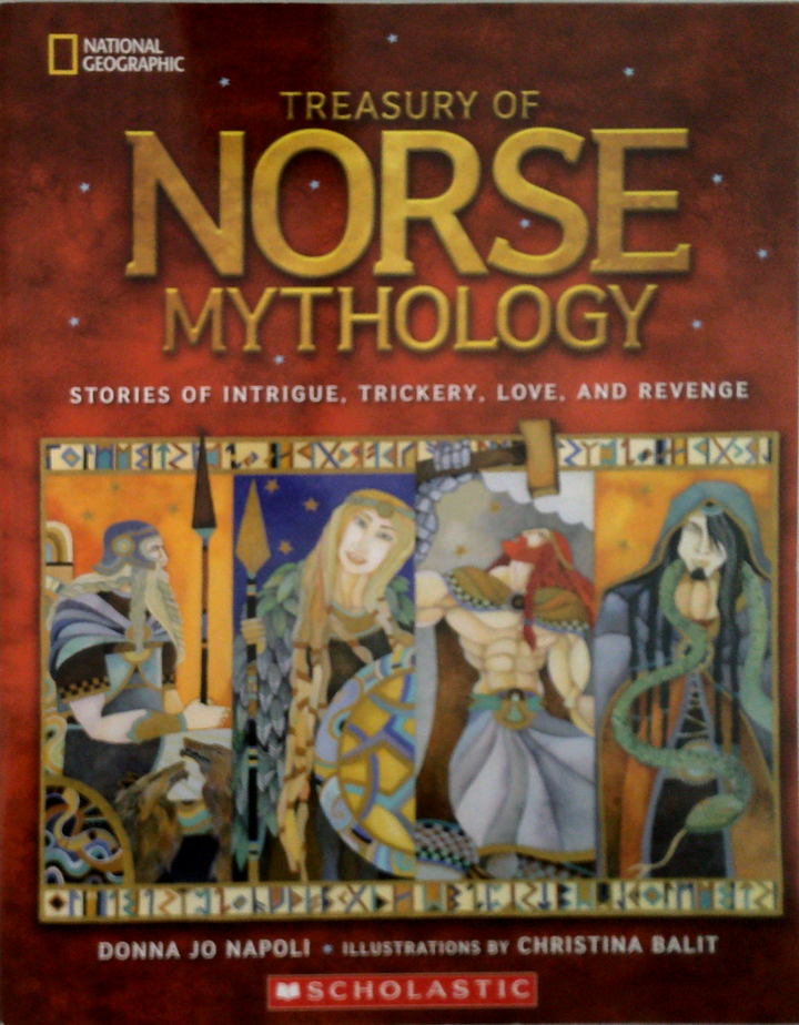 Treasury Of Norse Mythology: Stories Of Intrigue, Trickery, Love, And Revenge