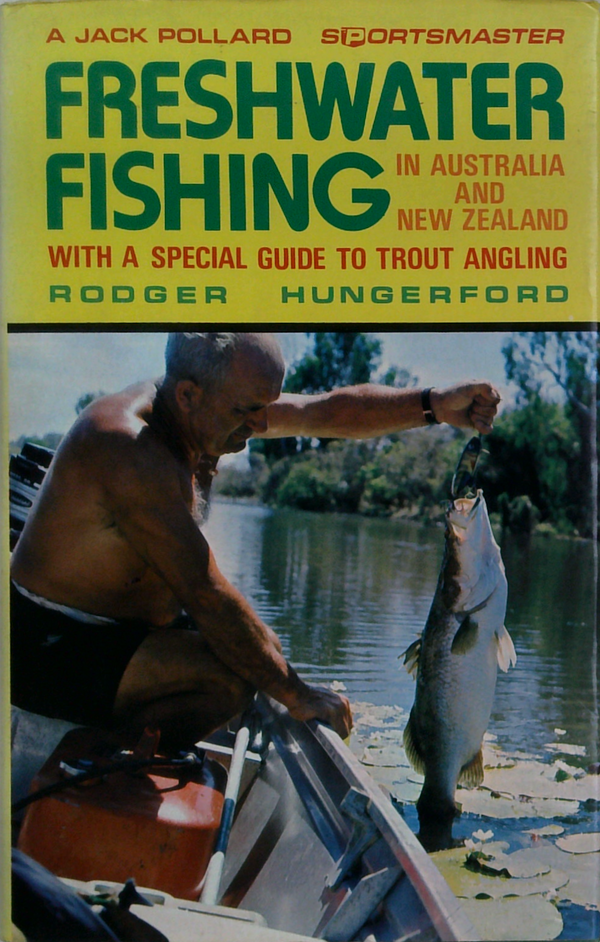Freshwater Fishing In Australia And New Zealand With A Special Guide To Trout Angling